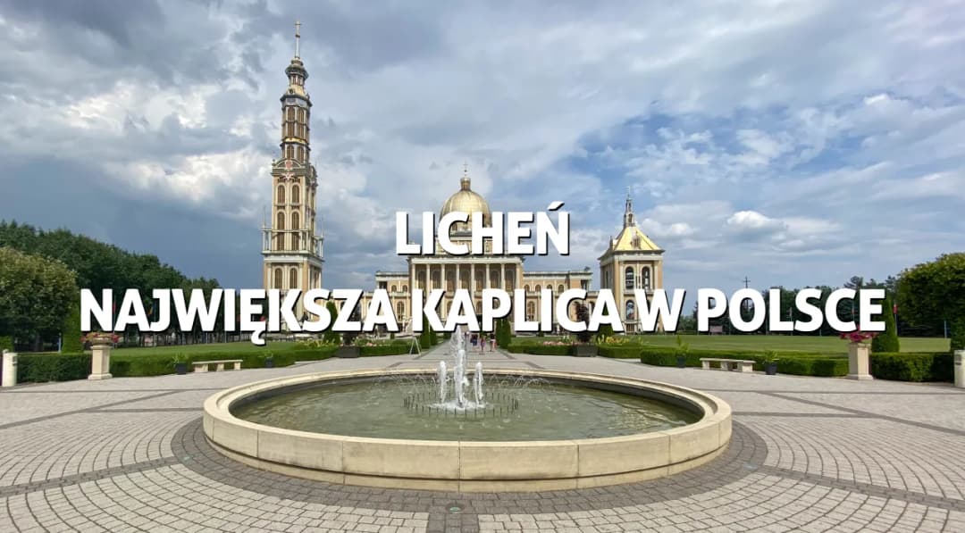 Licheń Stary atrakcje, które zaskoczą każdego turystę w regionie
